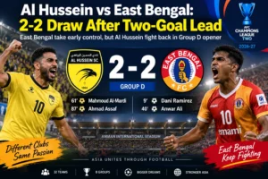 Al Hussein vs East Bengal: 2-2 Draw After Two-Goal Lead