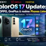 ColorOS 17 Update: 90 OPPO, OnePlus & realme Phones Listed