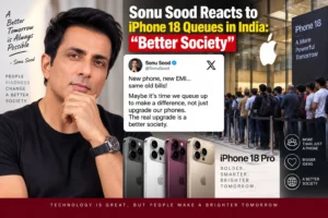 Sonu Sood Reacts to iPhone 18 Pro in India: “Better Society”